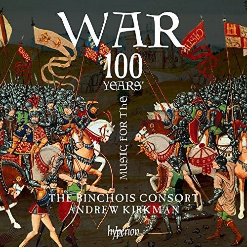 the album cover for Binchois Consort - Music For The 100 Years' War