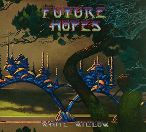 the album cover for White Willow - Future Hopes [Digipak]