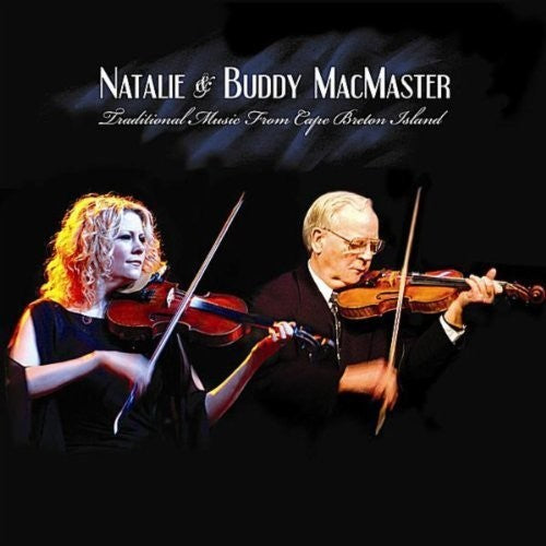 the album cover for Natalie Macmaster & Buddy - Traditional Music From Cape Breton Island