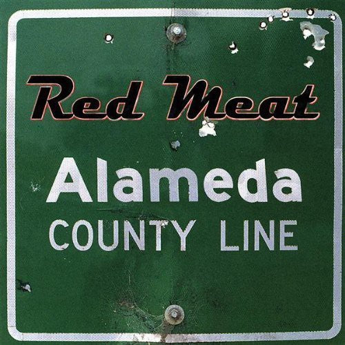 the album cover for Red Meat - Alameda County Line
