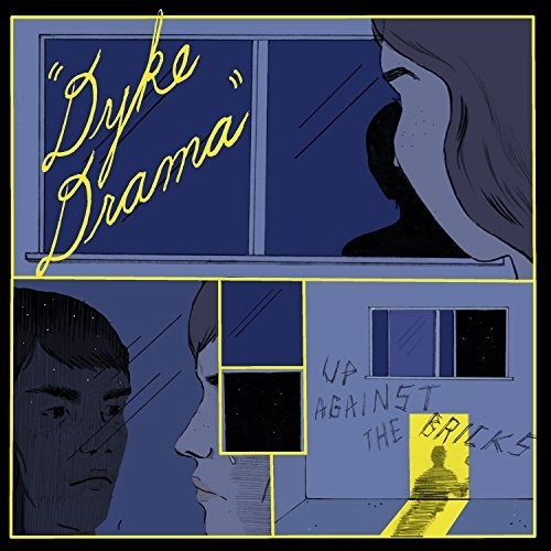 the album cover for Dyke Drama - Up Against The Bricks