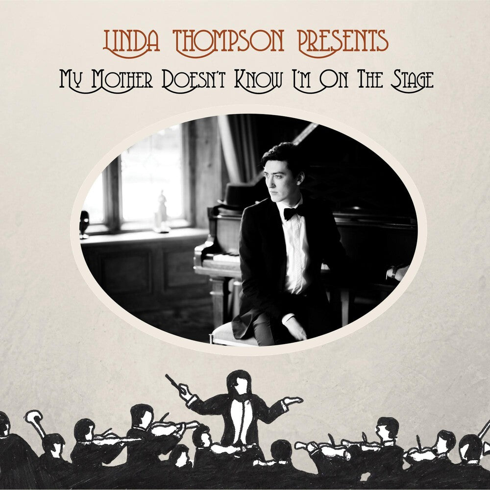the album cover for Linda Thompson - My Mother Doesn't Know I'm On The Stage