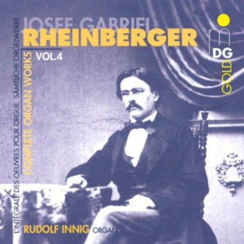 the album cover for Josef Gabriel Rheinberger - Complete Organ Works 4