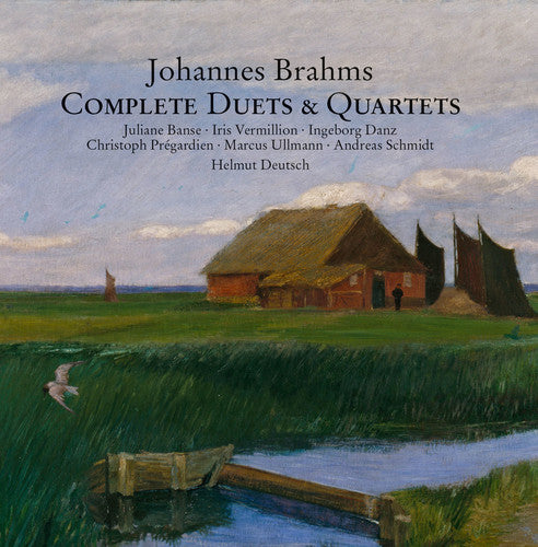 the album cover for Brahms / Banse / Danz / Deutsch - Johannes Brahms: Complete Duets & Quartets