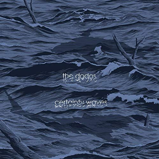 the album cover for The Dodos - Certainty Waves