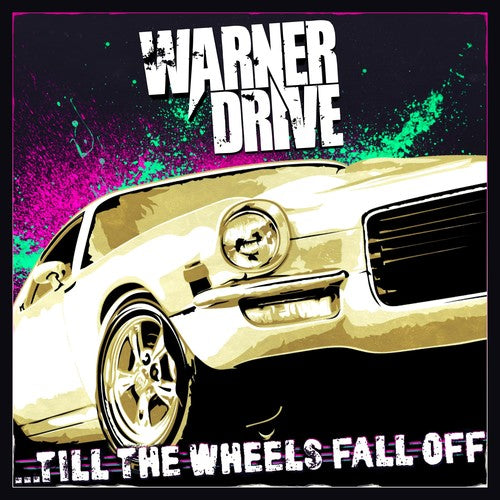 the album cover for Warner Drive - Till The Wheels Fall Off