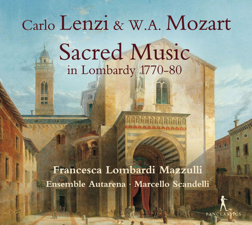the album cover for Lenzi / Mozart / Mazzulli / Autarena - Sacred Music in Lombardy 1770-1780