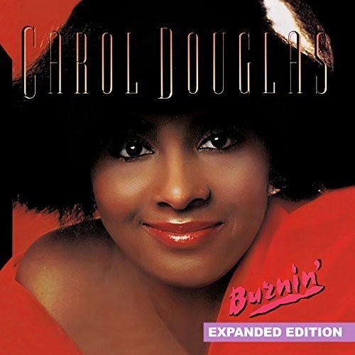 the album cover for Carol Douglas - Burnin&#39; (Expanded Edition) [Digitally Remastered]