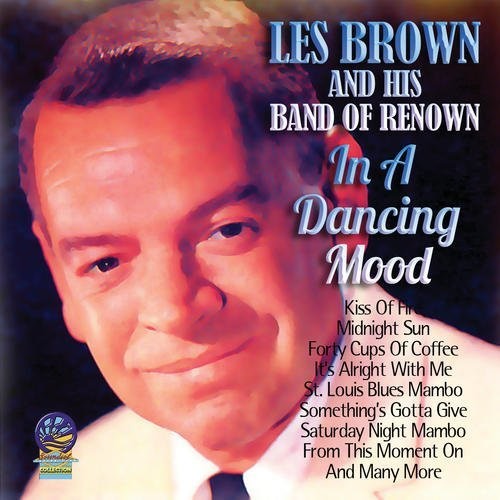 the album cover for Les Brown & His Band Of Renown - In A Dancing Mood