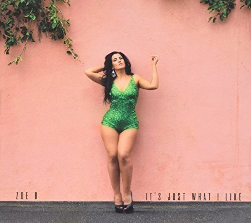 the album cover for Zoe K - It's Just What I Like