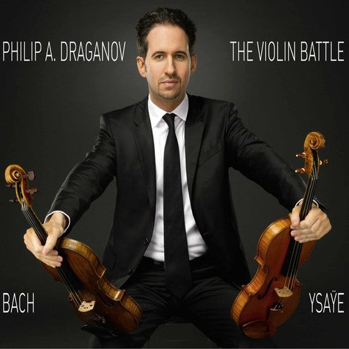 the album cover for J Bach S / Ysaye / Draganov - The Violin Battle