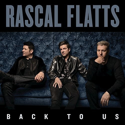 the album cover for Rascal Flatts - Back To Us