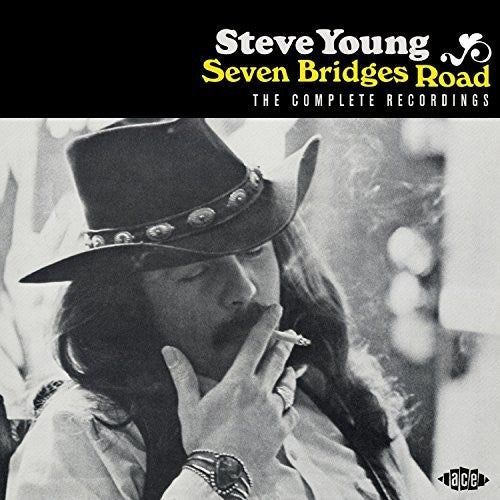 the album cover for Steve Young - Seven Bridges Road: Complete Recordings