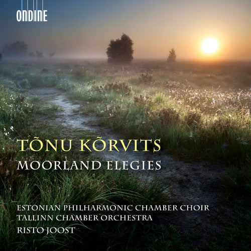 the album cover for Estonian Philharmonic Chamber Choir - Tonu Korvits: Moorland Elegies