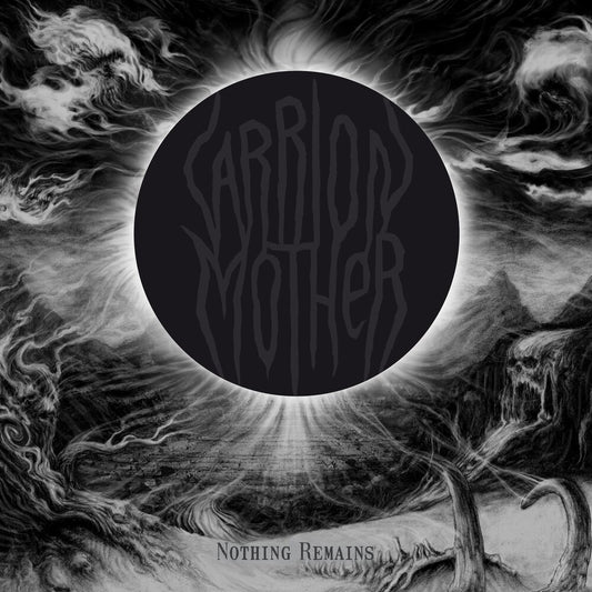 the album cover for Carrion Mother - Nothing Remains