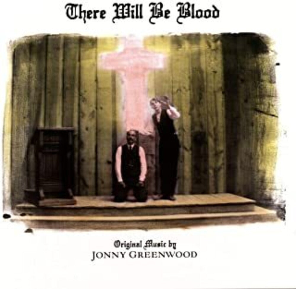 Jonny Greenwood - There Will Be Blood (Original Motion Picture Score) [LP]