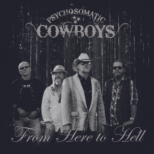 the album cover for Psychosomatic Cowboys - From Here To Hell