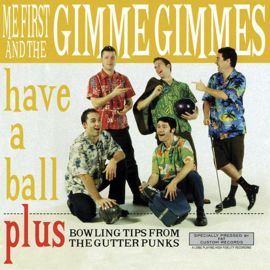 the album cover for Me First And The Gimme Gimmes - Have a Ball