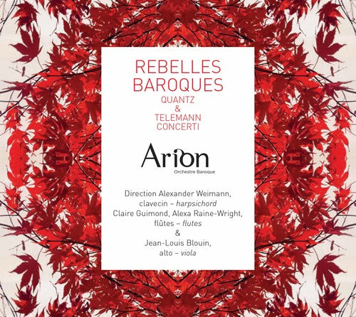the album cover for Quantz / Telemann / Arion Baroque Orchestra - Rebelles Baroques