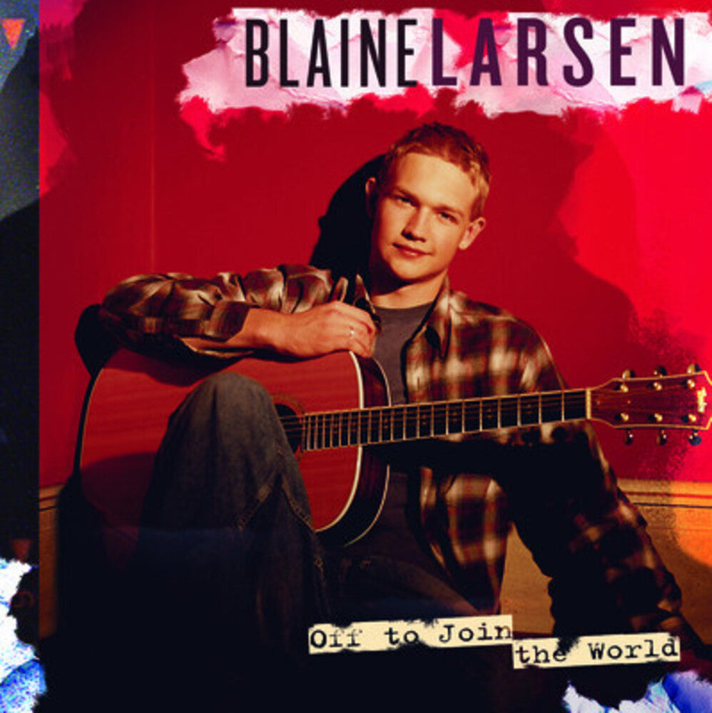 the album cover for BLAINE LARSEN - Off to Join the World