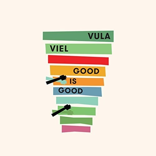 the album cover for Vula Viel - Good Is Good