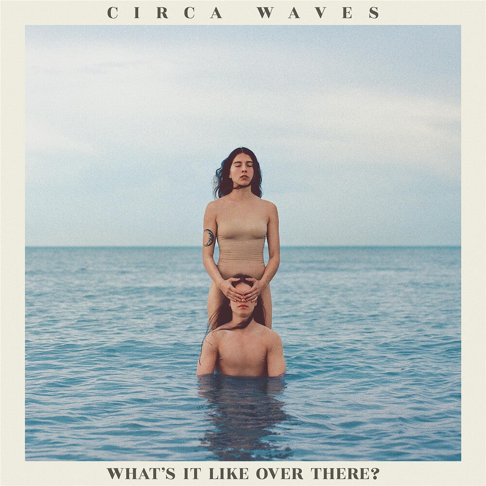 the album cover for Circa Waves - What's It Like Over There