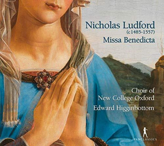 the album cover for Ludford / Higginbottom - Missa Benedicta Et Venerabilis