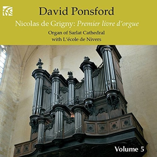 the album cover for De Grigny / Ponsford - French Organ Music from the Golden Age 5