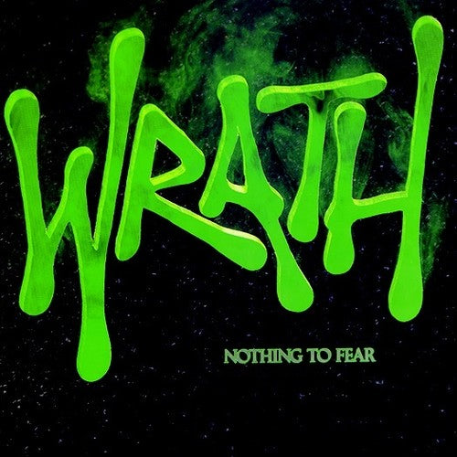 the album cover for Wrath - Nothing To Fear (2017 Reissue) [Reissue]
