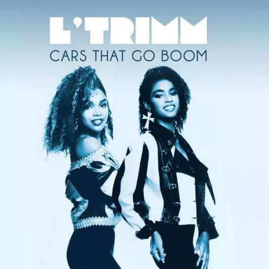 the album cover for L'trimm - Cars That Go Boom (Dio Mixes)