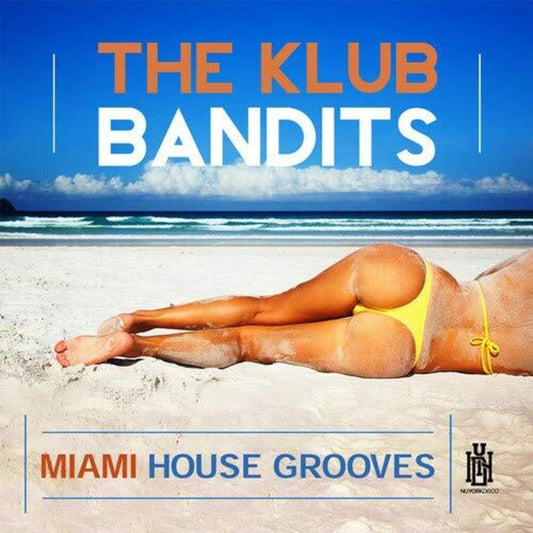 the album cover for The Klub Bandits - Miami House Grooves