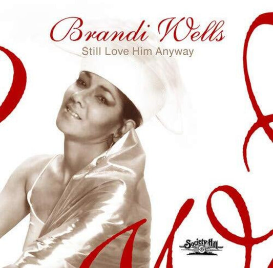 the album cover for Brandi Wells - Still Love Him Anyway