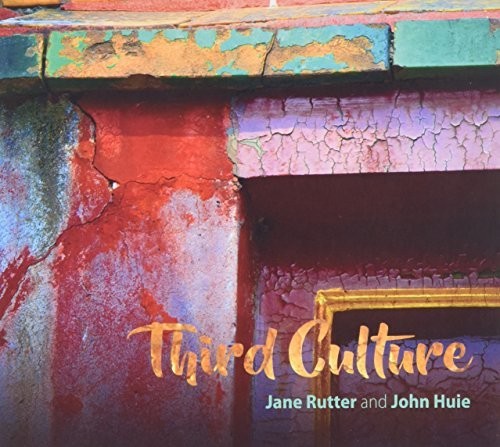 the album cover for Jane Rutter / Huie,John - Third Culture