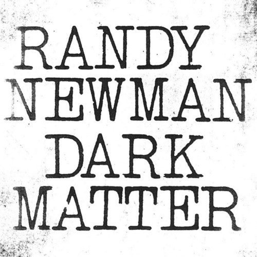 Randy Newman - Dark Matter [LP]