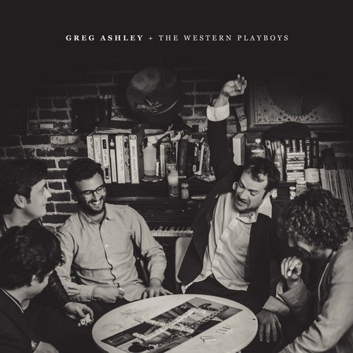 the album cover for Greg Ashley / Western Playboys - Greg Ashley & The Western Playboys