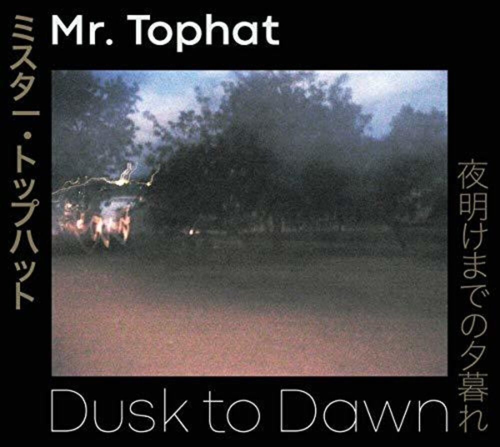 the album cover for Mr Tophat - Dusk To Dawn Parts I-III