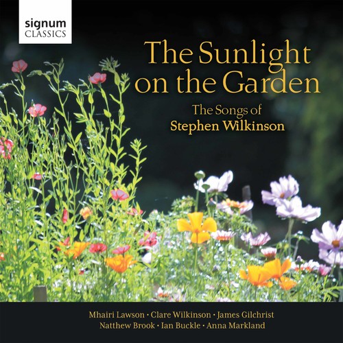 the album cover for Wilkinson / Gilchrist / Buckle - Sunlight on the Garden: Songs of Stephen Wilkinson