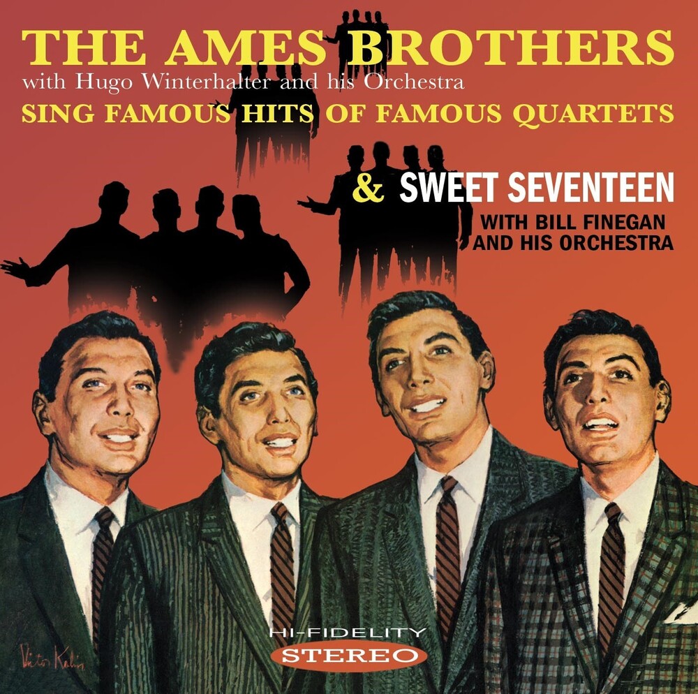 the album cover for Ames Brothers - Ames Brothers Sing Famous Hits Of Famous Quartets / sweet seventeen