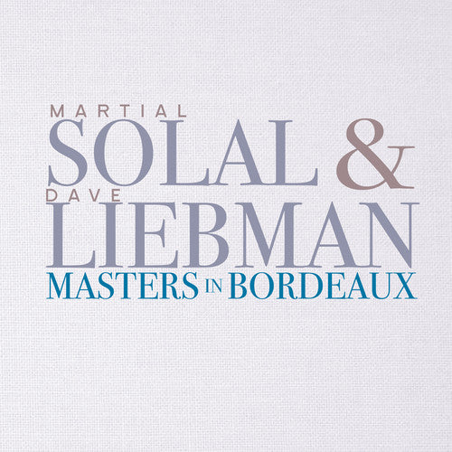 the album cover for Martial Solal / Liebman,Dave - Masters in Bordeaux