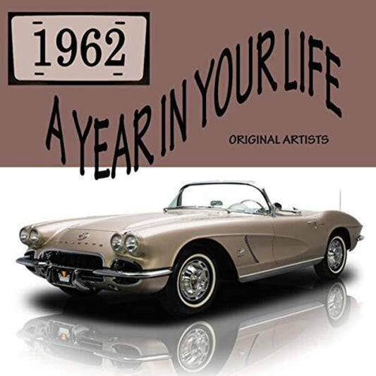 the album cover for Year in Your Life 1962 / Various - Year In Your Life 1962 / Various