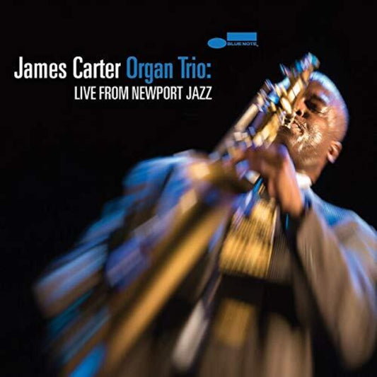the album cover for James Carter - James Carter Organ Trio: Live From Newport Jazz