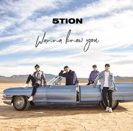 the album cover for 5tion - Wanna Know You (Type A)