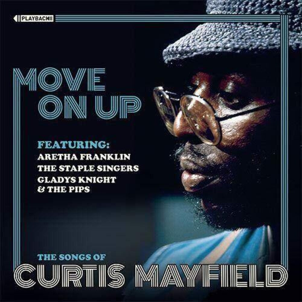 the album cover for Move On Up / Various - MOVE ON UP The Songs of Curtis Mayfield
