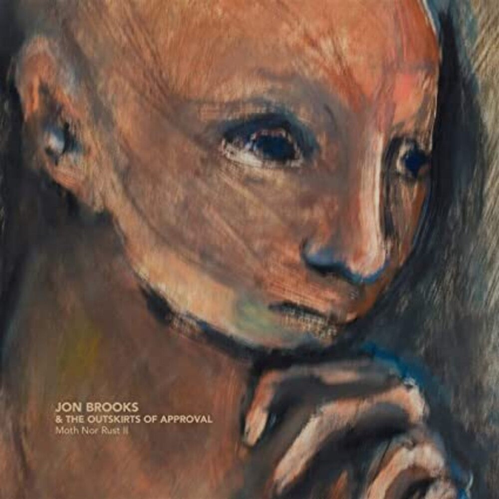 the album cover for Jon Brooks & Outskirts Of Approval - Moth Nor Rust Ii
