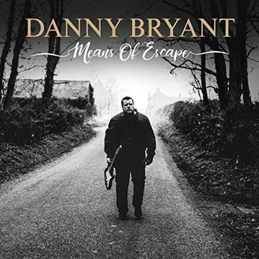 the album cover for Danny Bryant - Means Of Escape