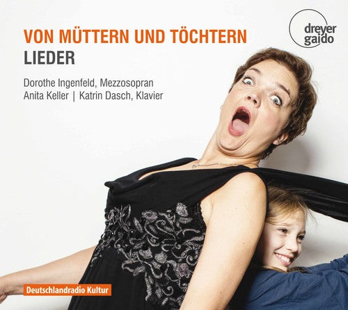 the album cover for Brahms / Ingenfeld / Dasch - Von Muttern Und Tochtern