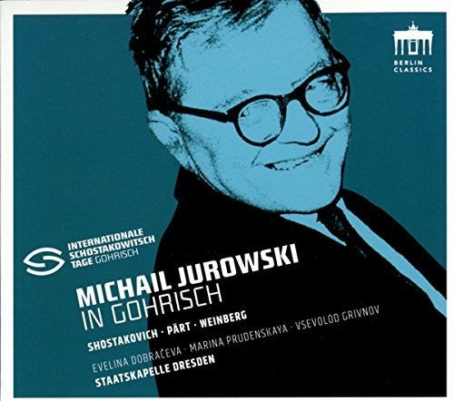 the album cover for Shostakovich / Dresden / Jurowski - Michael Jurowski in Gohrisch