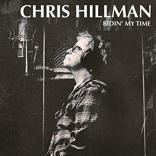 the album cover for Chris Hillman - Bidin' My Time