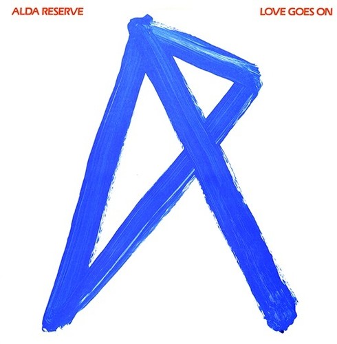 the album cover for Alda Reserve - Love Goes On (2017 Reissue) [Reissue]