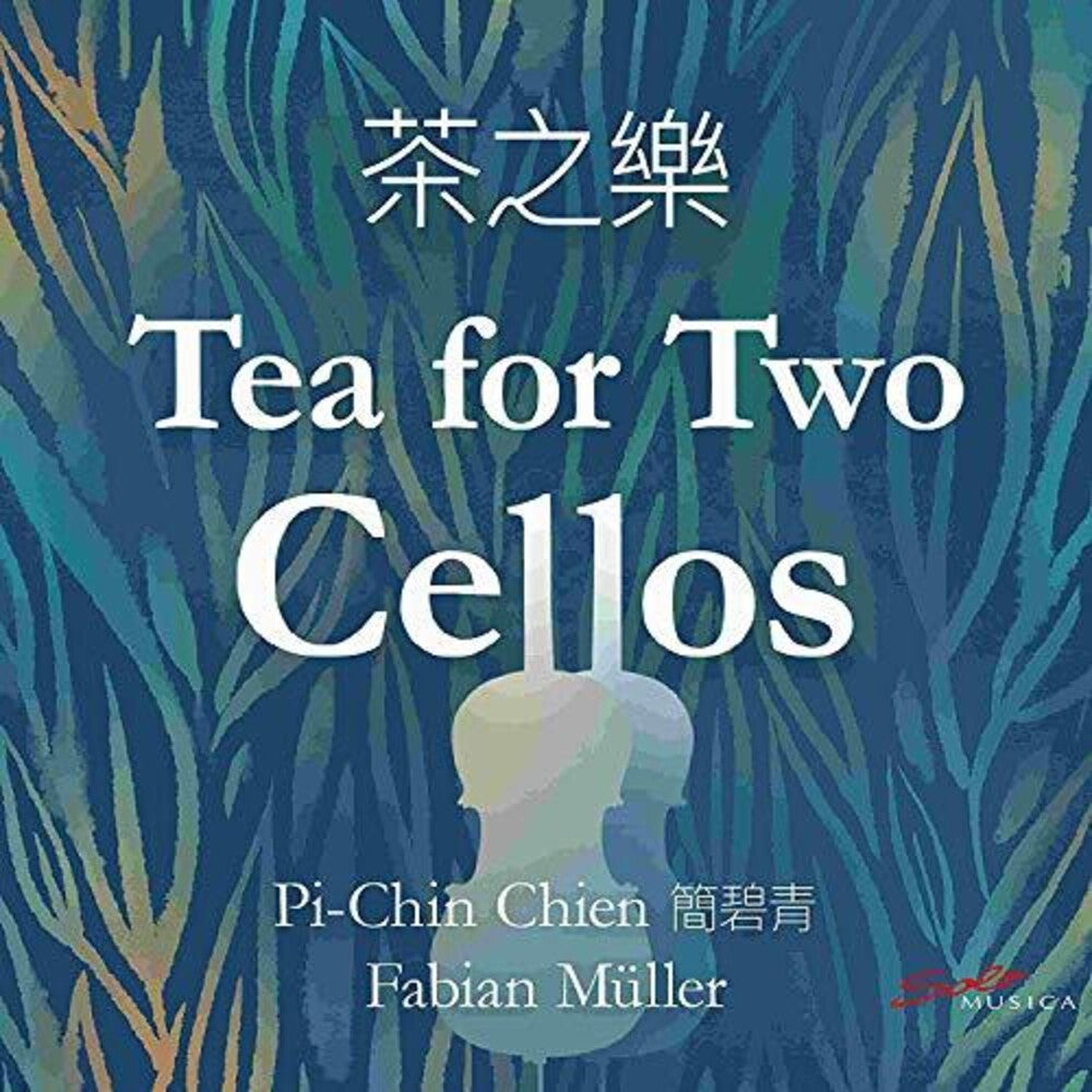 the album cover for Muller / Chien - Tea for Two Cellos